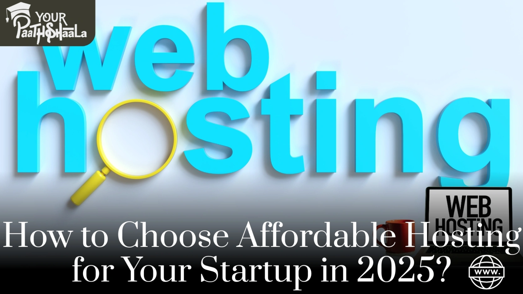 How to Choose Affordable Hosting for Your Startup in 2025? - Best Digital Marketing Course in Raipur.