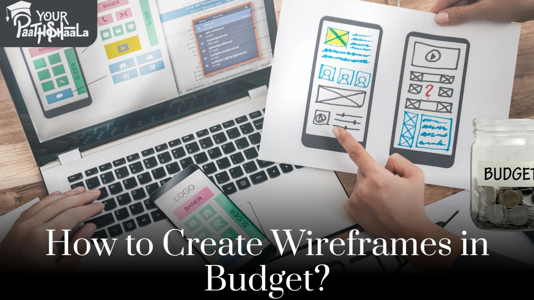 How to Create Wireframes for Indian Websites on a Budget in 2025? - Best Digital Marketing Classes in Raipur.