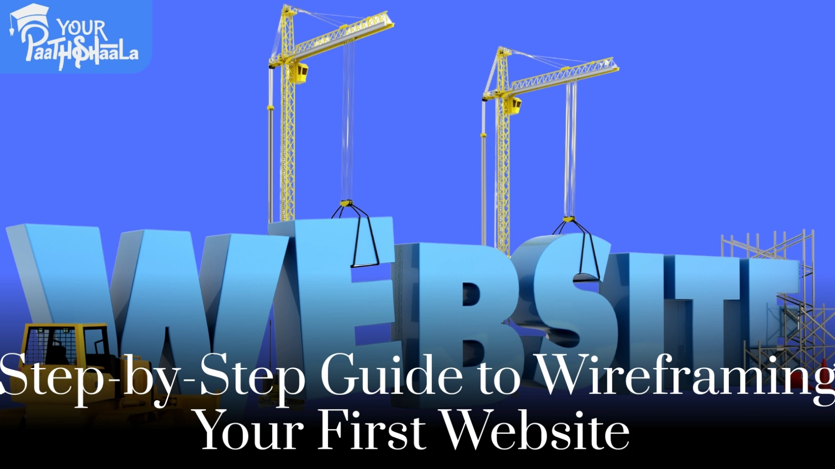 Step-by-Step Guide to Wireframing Your First Website in 2025 - Best Digital Marketing Classes in Raipur.